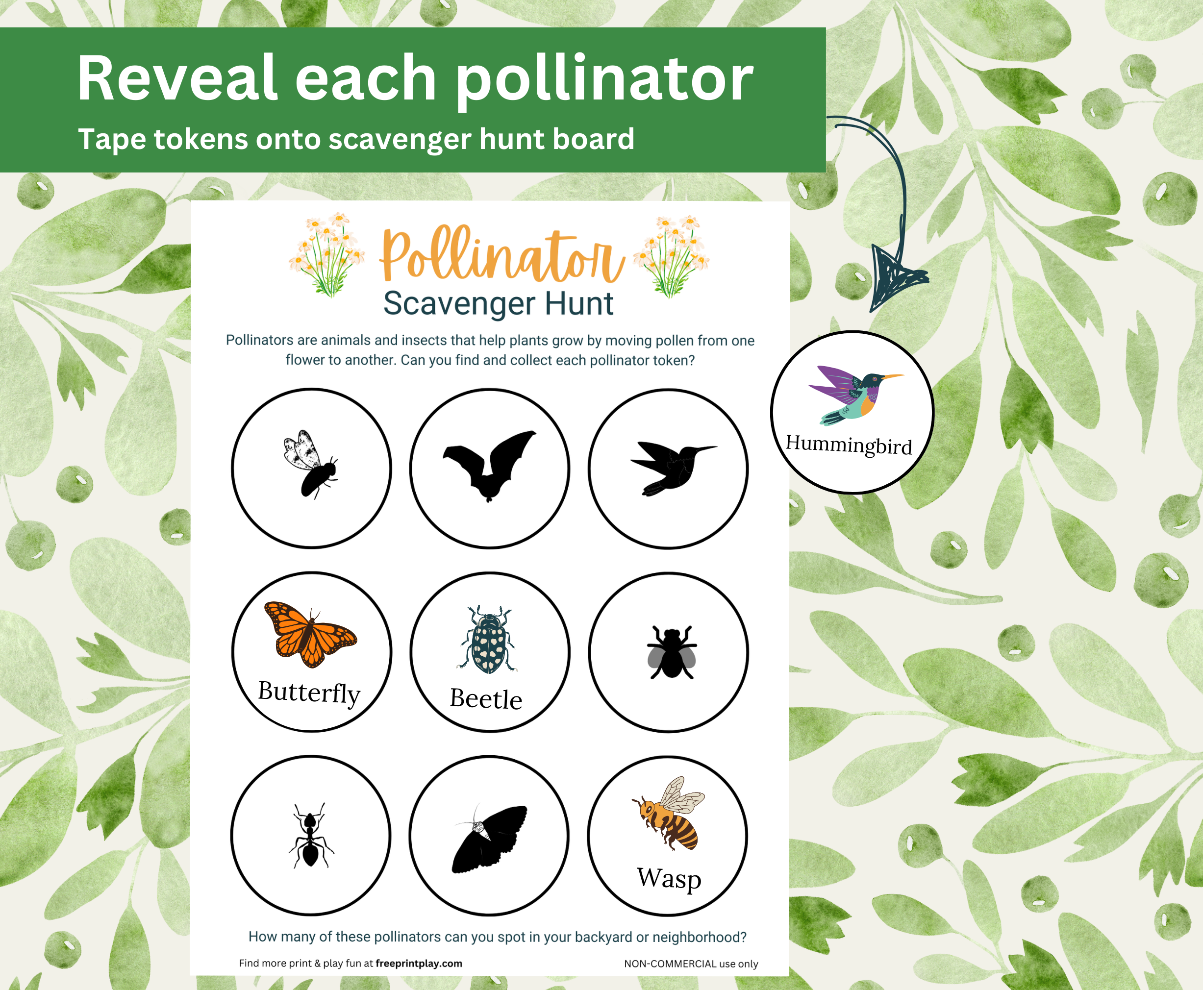 Reveal each pollinator by taping pollinator tokens onto scavenger hunt board